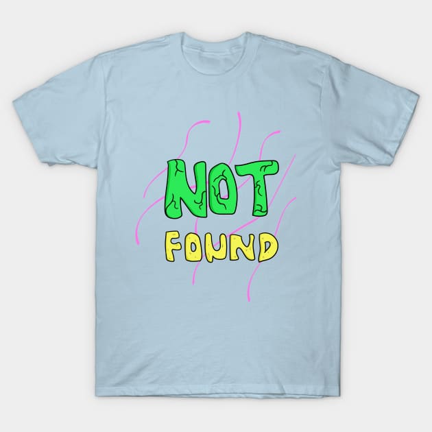 Not Found Design Owner T-Shirt by Yan_design